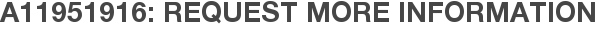 A11951916: Request More Information
