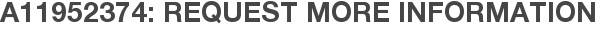A11952374: Request More Information
