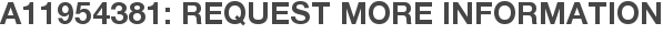 A11954381: Request More Information