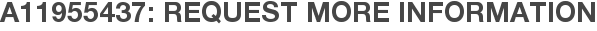 A11955437: Request More Information
