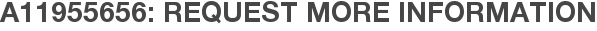 A11955656: Request More Information