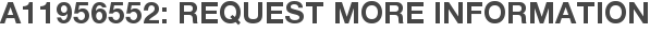 A11956552: Request More Information