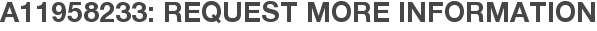 A11958233: Request More Information