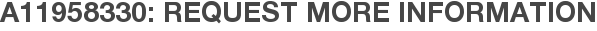 A11958330: Request More Information