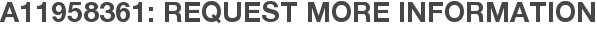A11958361: Request More Information