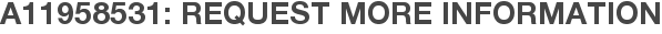 A11958531: Request More Information