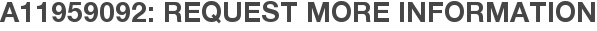 A11959092: Request More Information