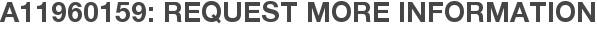 A11960159: Request More Information