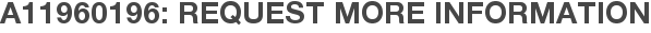 A11960196: Request More Information