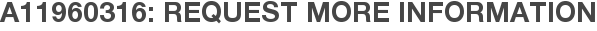 A11960316: Request More Information