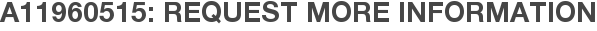 A11960515: Request More Information