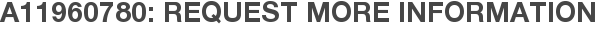 A11960780: Request More Information