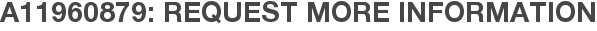 A11960879: Request More Information