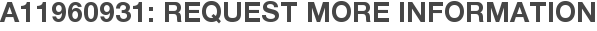 A11960931: Request More Information