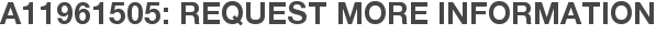 A11961505: Request More Information
