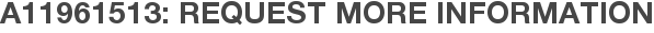 A11961513: Request More Information
