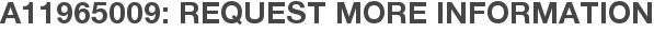 A11965009: Request More Information