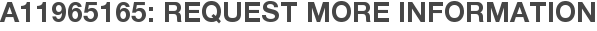 A11965165: Request More Information