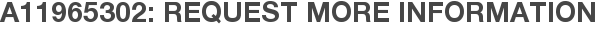 A11965302: Request More Information