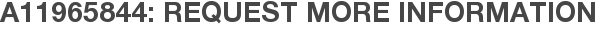 A11965844: Request More Information