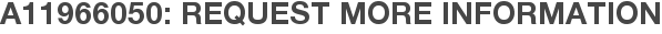 A11966050: Request More Information