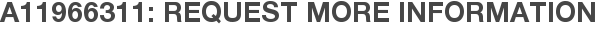 A11966311: Request More Information