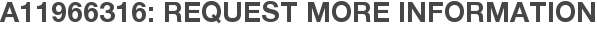 A11966316: Request More Information
