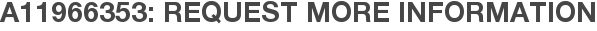 A11966353: Request More Information