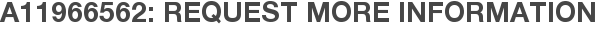 A11966562: Request More Information