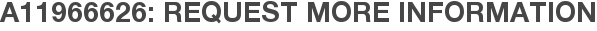 A11966626: Request More Information