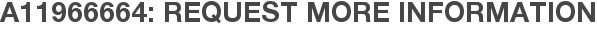 A11966664: Request More Information