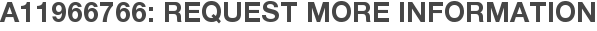 A11966766: Request More Information
