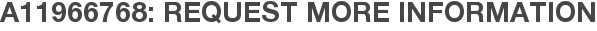 A11966768: Request More Information