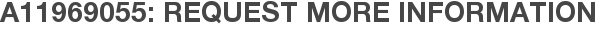 A11969055: Request More Information