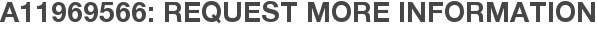 A11969566: Request More Information