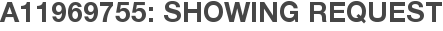 A11969755: Showing Request