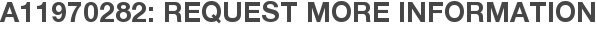 A11970282: Request More Information