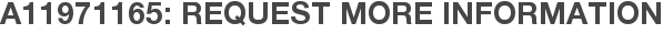 A11971165: Request More Information