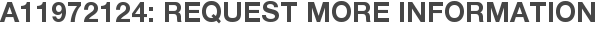 A11972124: Request More Information