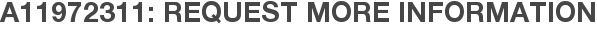 A11972311: Request More Information