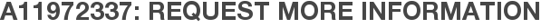 A11972337: Request More Information