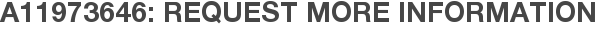 A11973646: Request More Information