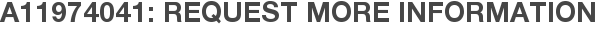 A11974041: Request More Information