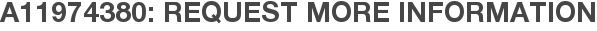 A11974380: Request More Information
