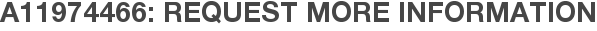 A11974466: Request More Information