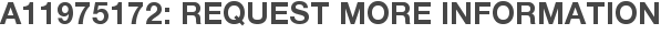 A11975172: Request More Information