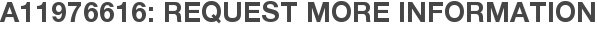 A11976616: Request More Information