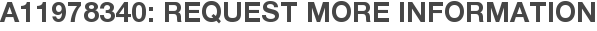 A11978340: Request More Information