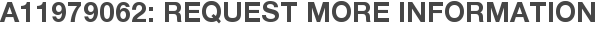 A11979062: Request More Information