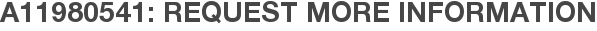 A11980541: Request More Information